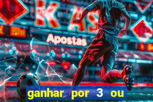 ganhar por 3 ou mais gols betano